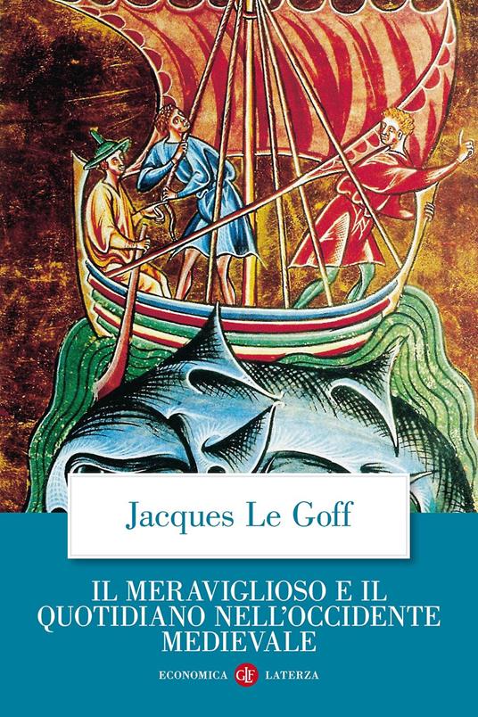 Il meraviglioso e il quotidiano nell'Occidente medievale - Jacques Le Goff - copertina
