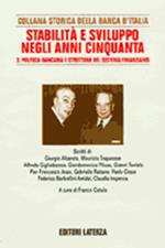 Ricerche per la storia della Banca d'Italia. Vol. 7\3: Stabilità e sviluppo negli anni Cinquanta. Politica bancaria e struttura del sistema finanziario.