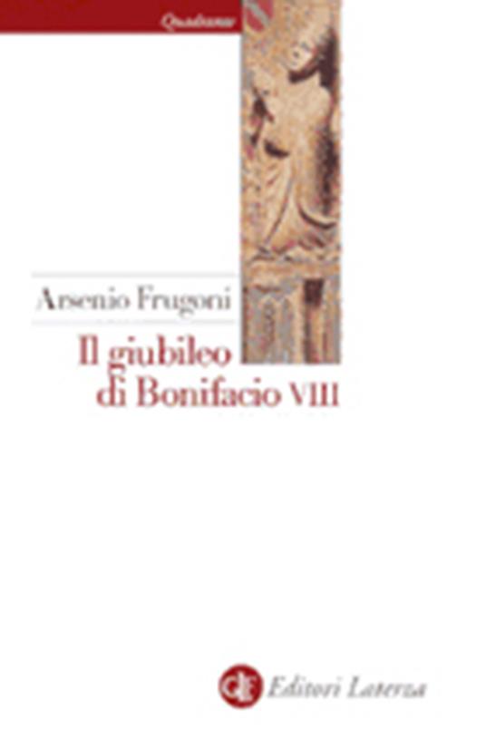 Il giubileo di Bonifacio VIII - Arsenio Frugoni - copertina