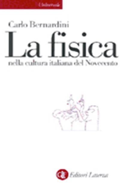 La fisica nella cultura italiana del Novecento - Carlo Bernardini - copertina