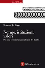 Norme, istituzioni, valori. La teoria istituzionalistica del diritto