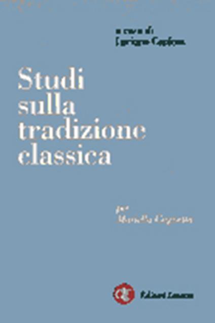 Studi sulla tradizione classica. Per Mariella Cagnetta - copertina