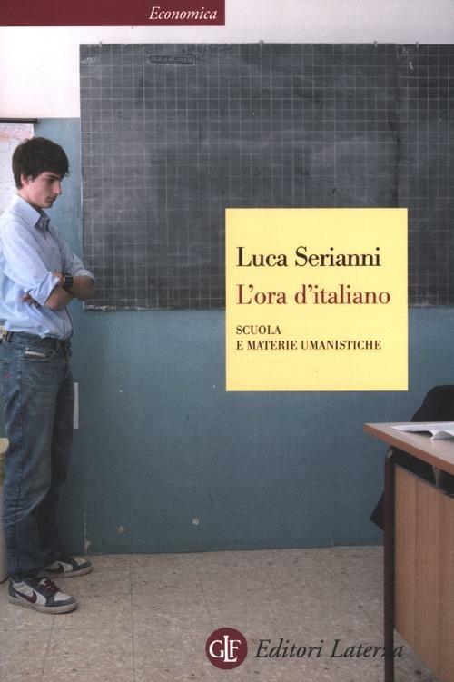 L' ora d'italiano. Scuola e materie umanistiche - Luca Serianni - copertina
