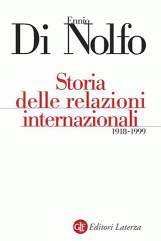 Storia delle relazioni internazionali (1918-1999) - Ennio Di Nolfo - copertina