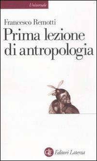 Prima lezione di antropologia - Francesco Remotti - copertina