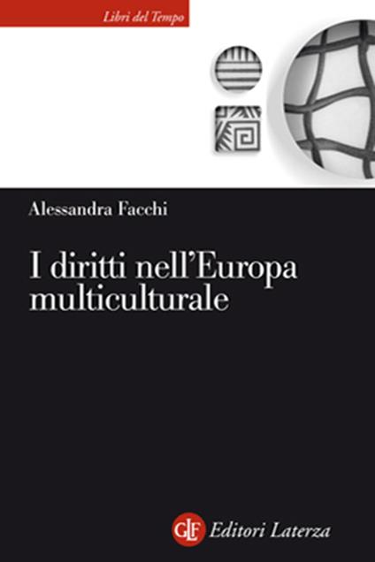 I diritti nell'Europa multiculturale - Alessandra Facchi - copertina