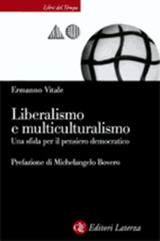 Liberalismo e multiculturalismo. Una sfida per il pensiero democratico - Ermanno Vitale - copertina