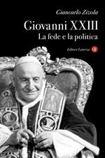 Giovanni XXIII. La fede e la politica