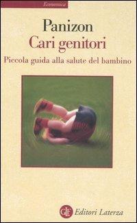 Cari genitori. Piccola guida alla salute del bambino - Franco Panizon - copertina