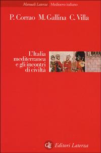 L' Italia mediterranea e gli incontri di civiltà - Pietro Corrao,Mario Gallina,Claudia Villa - copertina