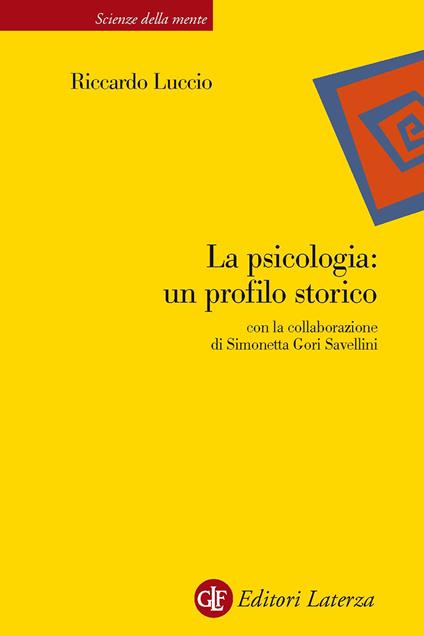 La psicologia. Un profilo storico - Riccardo Luccio - copertina