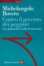 Contro il governo dei peggiori. Una grammatica della democrazia