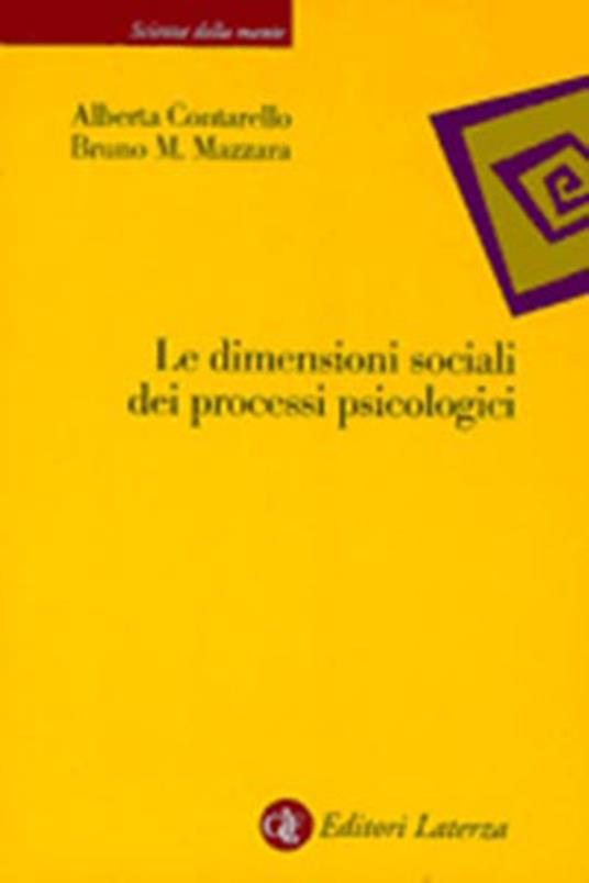 Le dimensioni sociali dei processi psicologici - Alberta Contarello,Bruno M. Mazzara - copertina