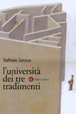 L' università dei tre tradimenti. Un dossier ancora aperto