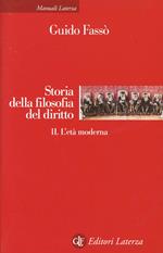 Storia della filosofia del diritto. Vol. 2: L'età moderna.