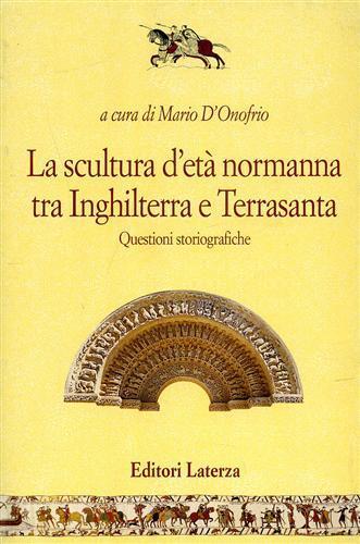 La scultura d'età normanna tra Inghilterra e Terrasanta. Questioni storiografiche - 2