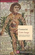 L' arte lunga. Storia della medicina dall'antichità a oggi