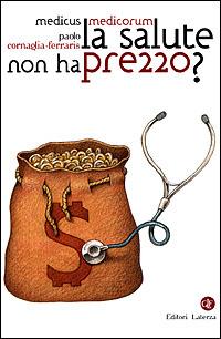 La salute non ha prezzo? - Paolo Cornaglia Ferraris - copertina