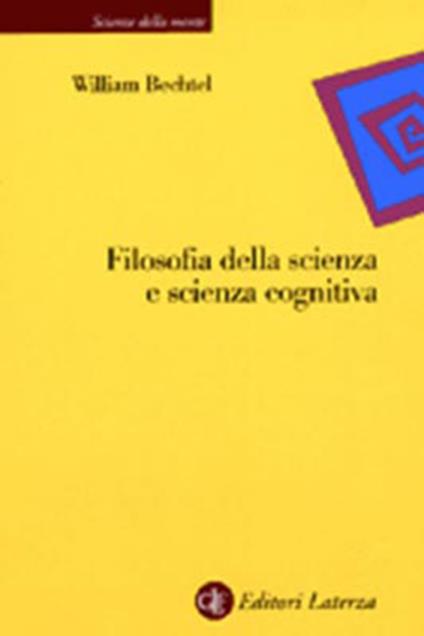 Filosofia della scienza e scienza cognitiva - William Bechtel - copertina