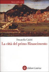La città del primo Rinascimento - Donatella Calabi - copertina