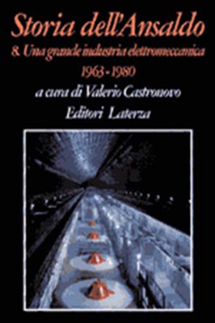 Storia dell'Ansaldo. Vol. 8: Una grande industria elettromeccanica (1963-1980). - copertina