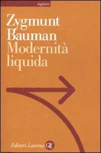 Modernit liquida - Zygmunt Bauman - Libro - Laterza - Sagittari Laterza |  IBS