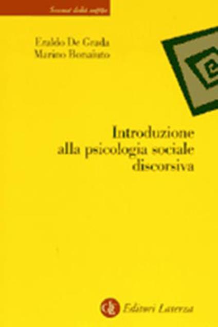 Introduzione alla psicologia sociale discorsiva - Eraldo De Grada,Marino Bonaiuto - copertina