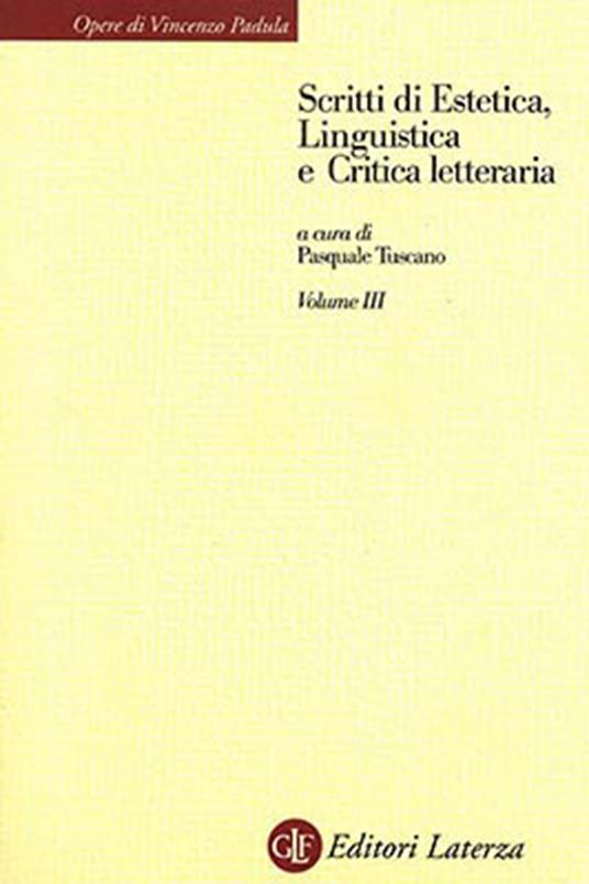 Scritti di estetica, linguistica e critica letteraria. Vol. 3: Manoscritti inediti di estetica, linguistica e dialettologia. - Vincenzo Padula - copertina