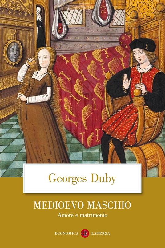 Medioevo maschio. Amore e matrimonio - Georges Duby - copertina