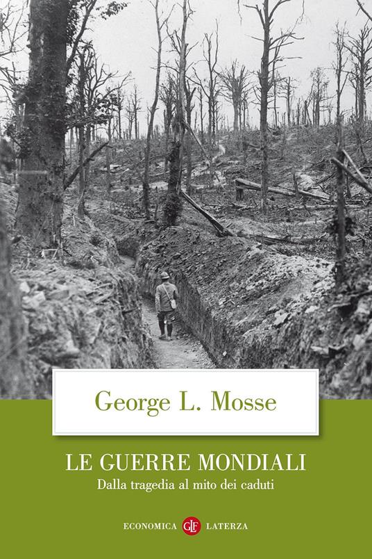 Le guerre mondiali. Dalla tragedia al mito dei caduti - George L. Mosse - copertina