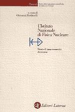 L' Istituto nazionale di fisica nucleare. Storia di una comunità di ricerca