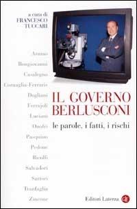 Il governo Berlusconi. Le parole, i fatti, i rischi - copertina
