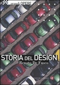 Storia del design. Ediz. illustrata - Renato De Fusco - Libro - Laterza -  Grandi opere