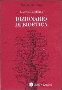 Dizionario di bioetica - Eugenio Lecaldano - copertina
