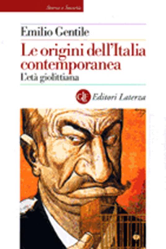 Le origini dell'Italia contemporanea. L'età giolittiana - Emilio Gentile - copertina