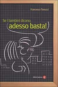 Se i bambini dicono: adesso basta! - Francesco Tonucci - copertina