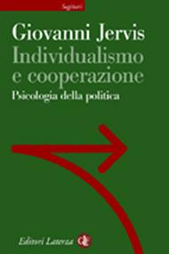 Individualismo e cooperazione. Psicologia della politica