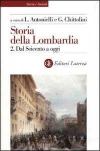Storia della Lombardia. Vol. 2: Dal Seicento a oggi. - copertina