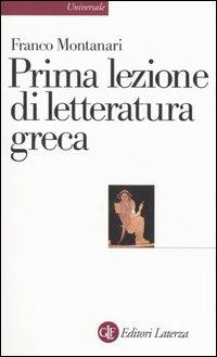 Prima lezione di letteratura greca - Franco Montanari - copertina