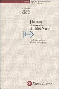 L' Istituto nazionale di fisica nucleare. La ricerca italiana in fisica subatomica - copertina