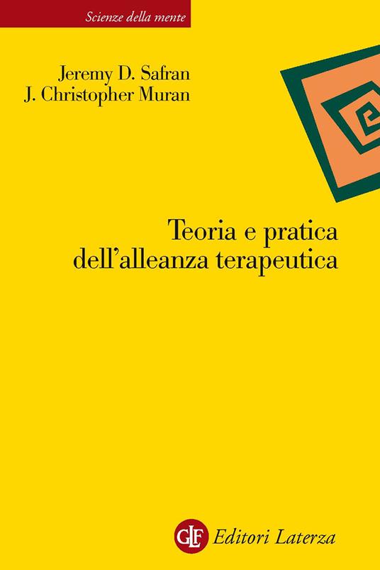 Teoria e pratica dell'alleanza terapeutica - Jeremy D. Safran,J. Christopher Muran - copertina