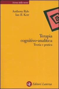 Terapia cognitivo-analitica. Teoria e pratica - Anthony Ryle,Ian B. Kerr - copertina