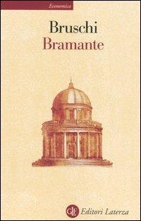 Bramante - Arnaldo Bruschi - copertina