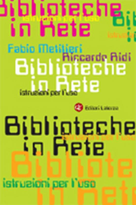 Biblioteche in rete. Istruzioni per l'uso - Fabio Metitieri,Riccardo Ridi - copertina