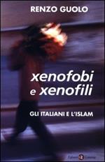 Xenofobi e xenofili. Gli italiani e l'Islam