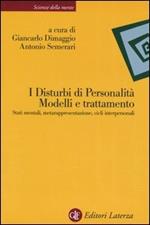 I disturbi di personalità. Modelli e trattamento. Stati mentali, metarappresentazione, cicli interpersonali