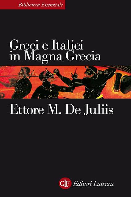 Greci e italici in Magna Grecia. Un rapporto difficile - Ettore M. De Juliis - copertina