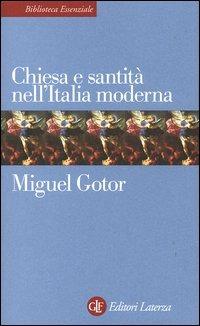 Chiesa e santità nell'Italia moderna - Miguel Gotor - copertina