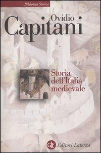 Storia dell'Italia medievale (410-1216) - Ovidio Capitani - copertina