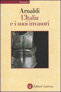 L' Italia e i suoi invasori - Girolamo Arnaldi - copertina